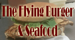 The Flying Burger & Seafood